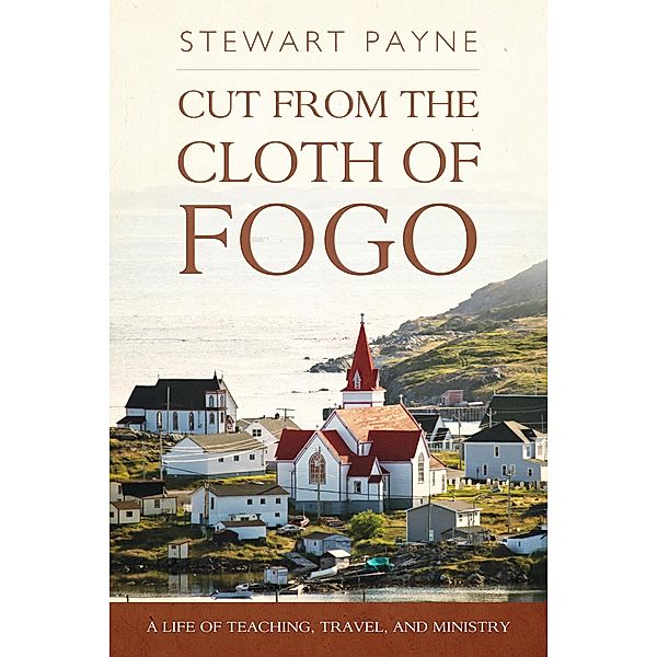 Cut From the Cloth of Fogo, Stewart Payne