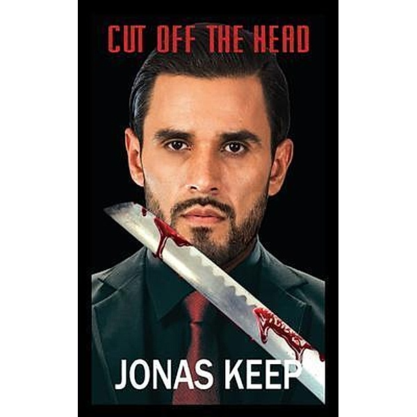 Cut Off The Head / Chase Opera, Jonas Keep
