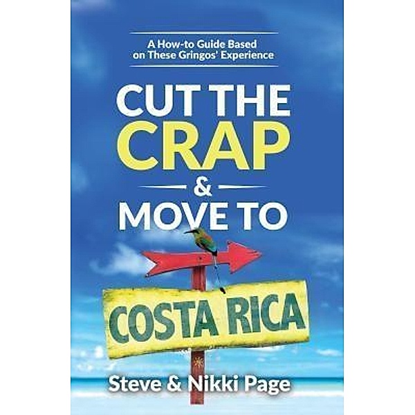 Cut the Crap & Move To Costa Rica / Cut The Crap Bd.1, Steve Page, Nikki Page