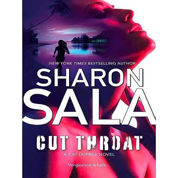 Cut Throat / A Cat Dupree Novel Bd.2, Sharon Sala