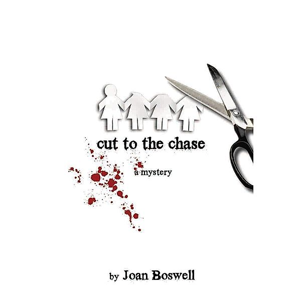 Cut to the Chase / A Hollis Grant Mystery Bd.3, Joan Boswell