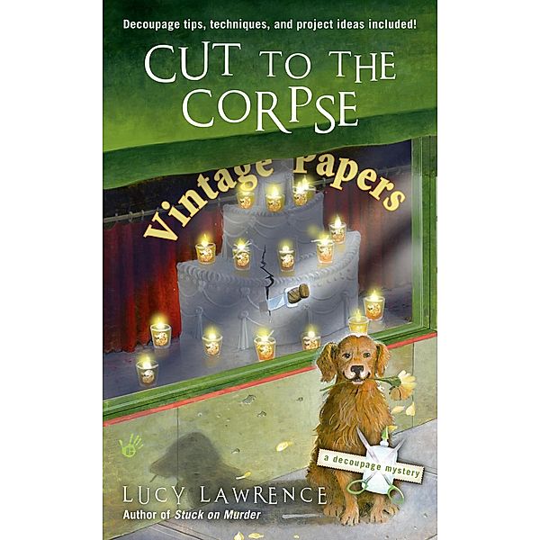 Cut to the Corpse / A Decoupage Mystery Bd.2, Lucy Lawrence