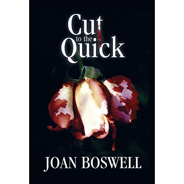 Cut to the Quick / A Hollis Grant Mystery Bd.2, Joan Boswell