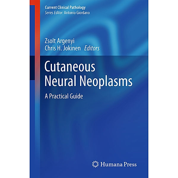 Cutaneous Neural Neoplasms, Zsolt Argenyi, Chris H. Jokinen