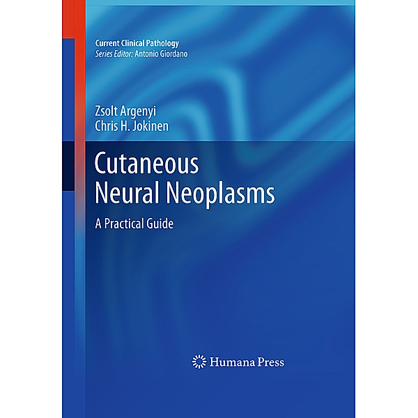 Cutaneous Neural Neoplasms, Zsolt Argenyi, Chris H. Jokinen