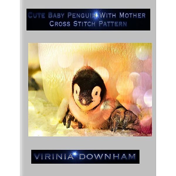 Cute Baby Penguin With Mother Cross Stitch Pattern, Virinia Downham