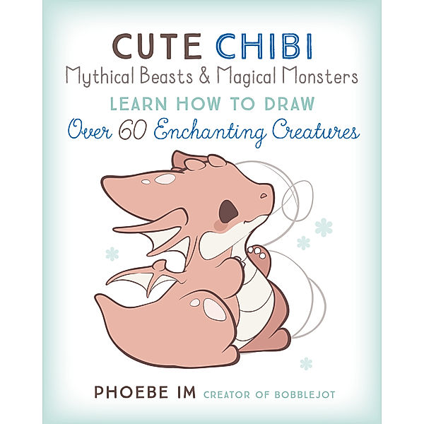 Cute Chibi Mythical Beasts & Magical Monsters, Phoebe Im