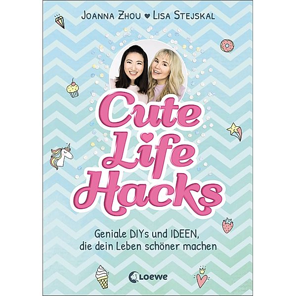 Cute Life Hacks, Lisa Stejskal Joanna Zhou