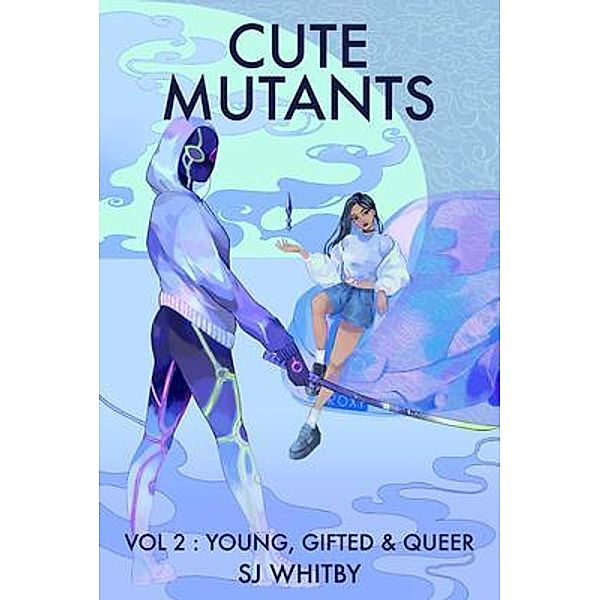 Cute Mutants Vol 2 / SJ Whitby, Sj Whitby