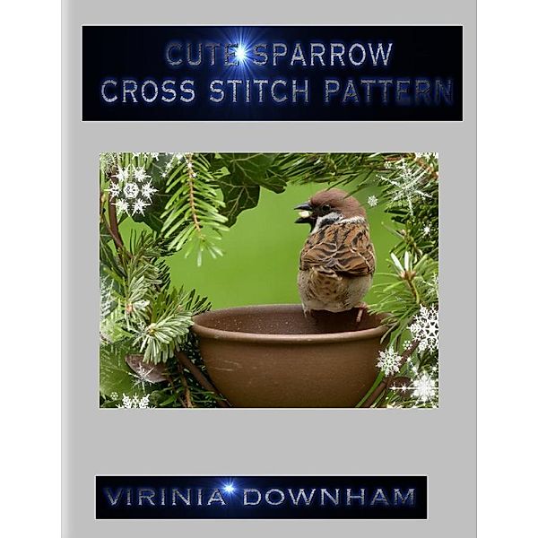 Cute Sparrow Cross Stitch Pattern, Virinia Downham