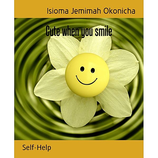 Cute when you smile, Isioma Jemimah Okonicha