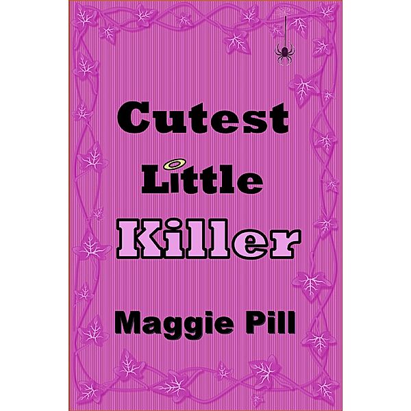 Cutest Little Killer (Max & Lucy Mysteries, #1) / Max & Lucy Mysteries, Maggie Pill