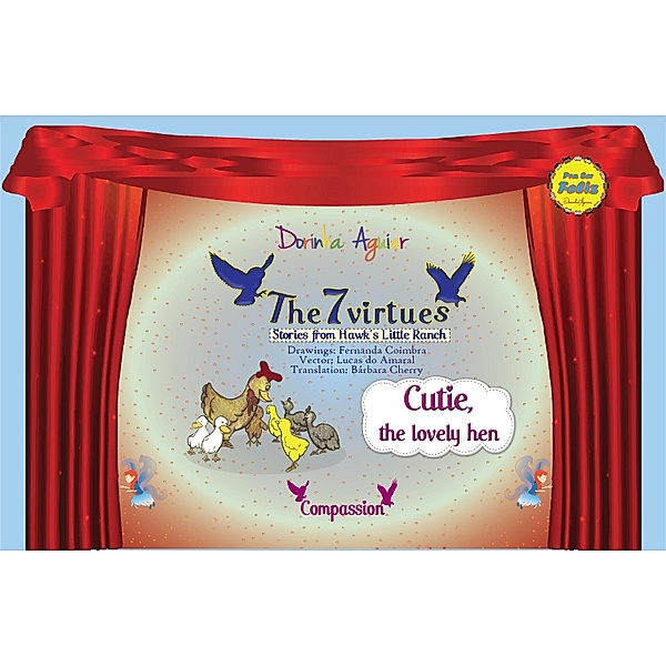 Cutie, the loving hen / The 7 Virtues - Stories from Hawk's Little Ranch Bd.1, Dorinha Aguiar