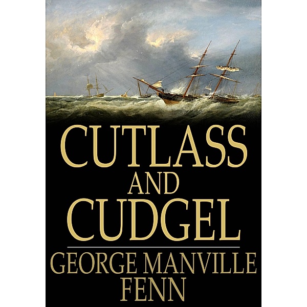 Cutlass and Cudgel / The Floating Press, George Manville Fenn
