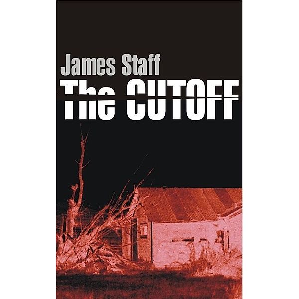 Cutoff / James Staff, James Staff