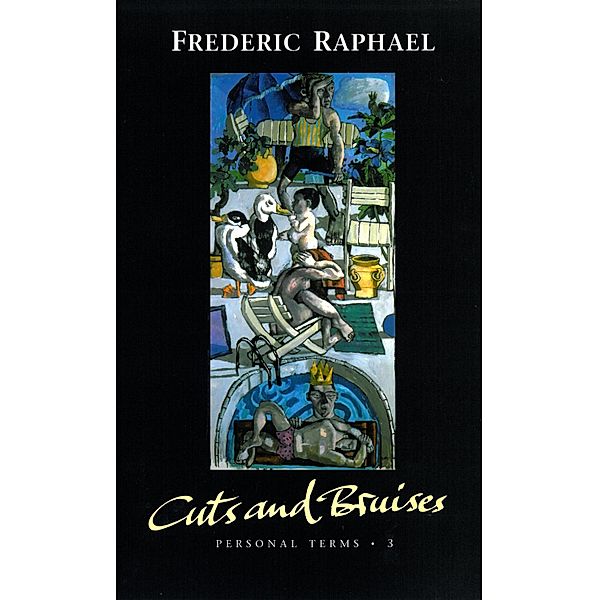 Cuts and Bruises / Personal Terms Bd.3, Frederic Raphael