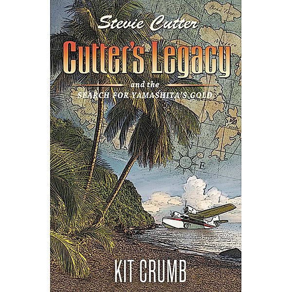 Cutter's Legacy and the Search for Yamashita's Gold (Stevie Cutter, #1), Lost Lodge Press