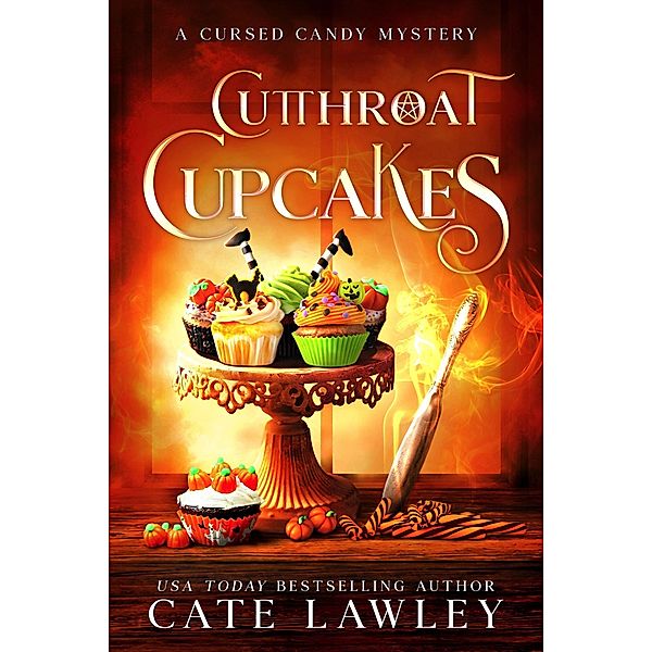 Cutthroat Cupcakes (Cursed Candy Mysteries, #1) / Cursed Candy Mysteries, Cate Lawley