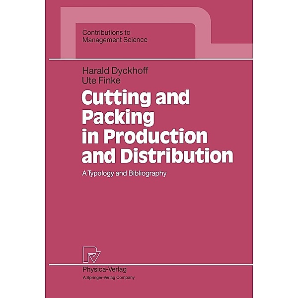 Cutting and Packing in Production and Distribution / Contributions to Management Science, Harald Dyckhoff, Ute Finke
