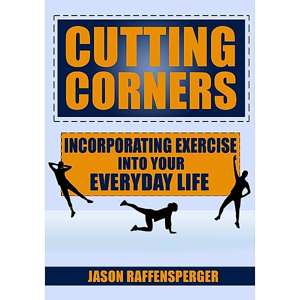 Cutting Corners / Price World Publishing, Jason Raffensperger