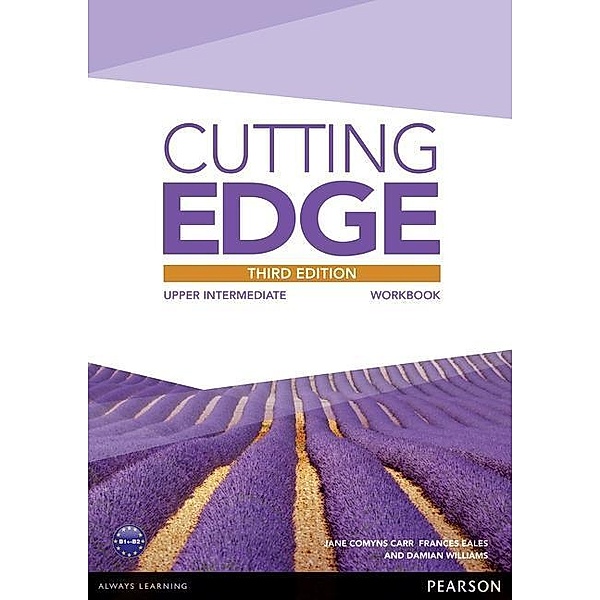 Cutting Edge 3rd Edition Upper Intermediate Workbook without Key, Sarah Cunningham, Peter Moor, Damian Williams