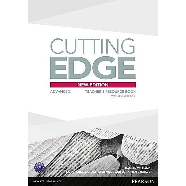 Cutting Edge Advanced New Edition Teacher's Book and Teacher's Resource Disk Pack, Damian Williams, Sarah Cunningham, Peter Moor