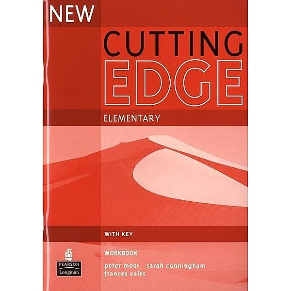 Cutting Edge, Elementary, New edition: Workbook with Key, Sarah Cunningham, Peter Moor, Frances Eales