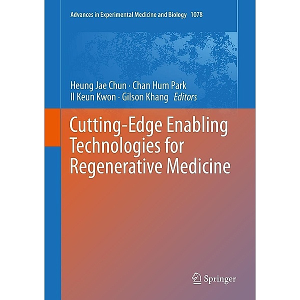 Cutting-Edge Enabling Technologies for Regenerative Medicine / Advances in Experimental Medicine and Biology Bd.1078