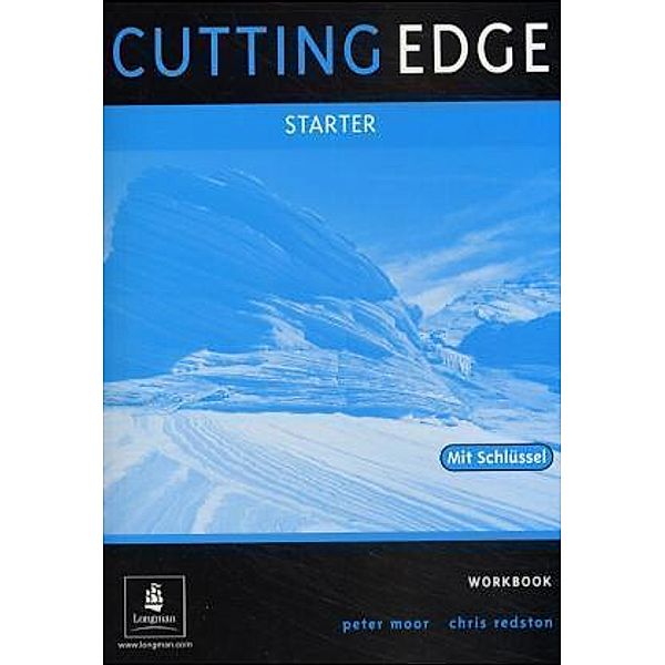 Cutting Edge, Starter: Workbook mit Schlüssel, Deutsche Ausgabe, Peter Moor, Chris Redston