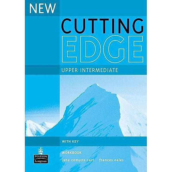 Cutting Edge, Upper Intermediate, New edition: Workbook with Key, Jane Comyns-Carr, Frances Eales