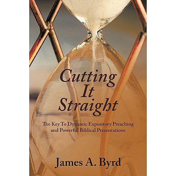 Cutting It Straight, James A. Byrd