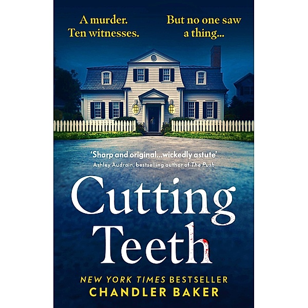 Cutting Teeth, Chandler Baker