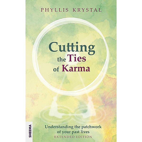 Cutting the Ties of Karma, Phyllis Krystal