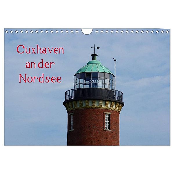 Cuxhaven an der Nordsee (Wandkalender 2024 DIN A4 quer), CALVENDO Monatskalender, Kattobello