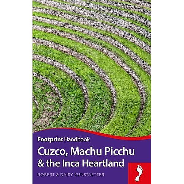 Cuzco, Machu Picchu and the Inca Heartland Handbook, Robert Kunstaetter, Daisy Kunstaetter