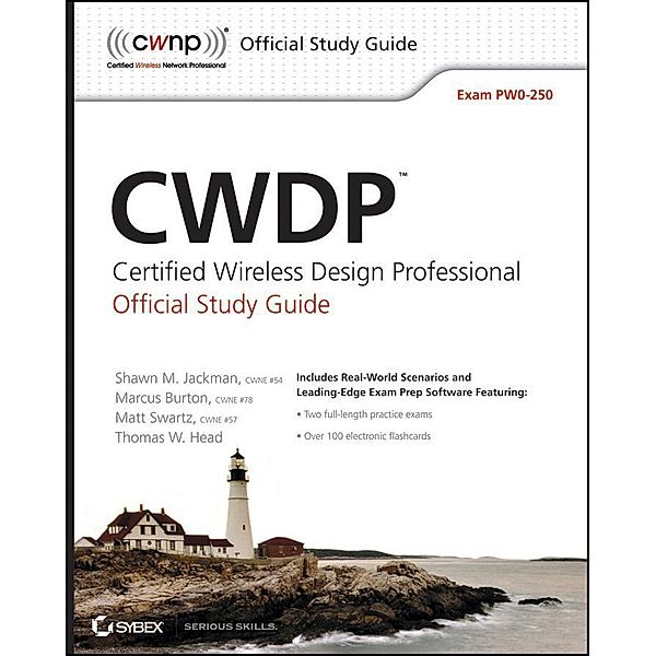 CWDP Certified Wireless Design Professional Official Study Guide, Shawn M. Jackman, Matt Swartz, Marcus Burton, Tom Head