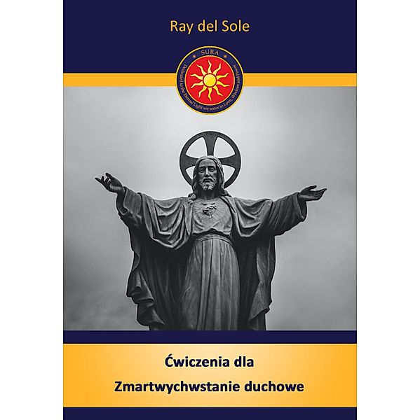 Cwiczenia dla Zmartwychwstanie duchowe, Ray del Sole