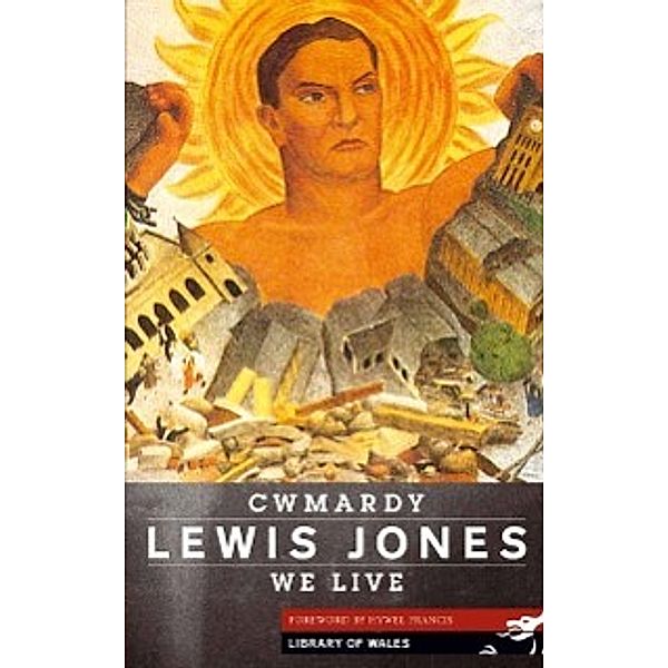 Cwmardy & We Live, Lewis Jones