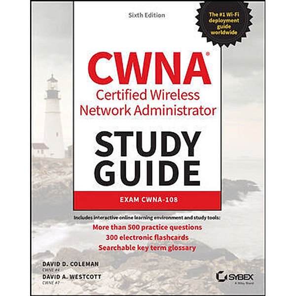 CWNA Certified Wireless Network Administrator Study Guide, David D. Coleman, David A. Westcott