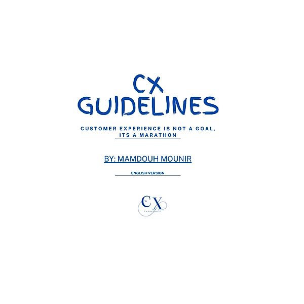 Cx Guidelines, Mamdouh Mounir