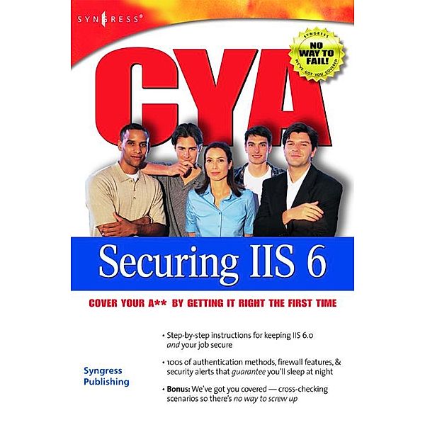 CYA Securing IIS 6.0, Chris Peiris, Ken Schaefer
