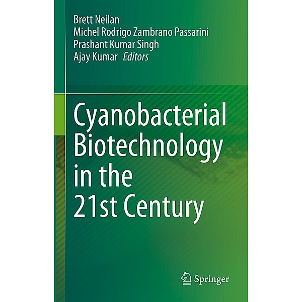 Cyanobacterial Biotechnology in the 21st Century