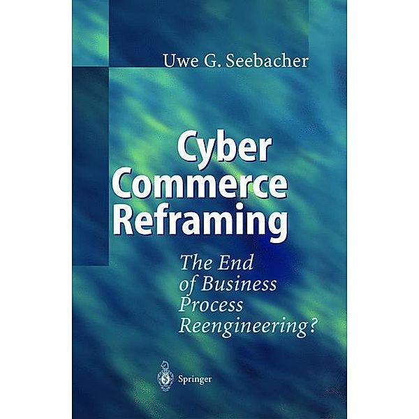 Cyber Commerce Reframing, Uwe G. Seebacher