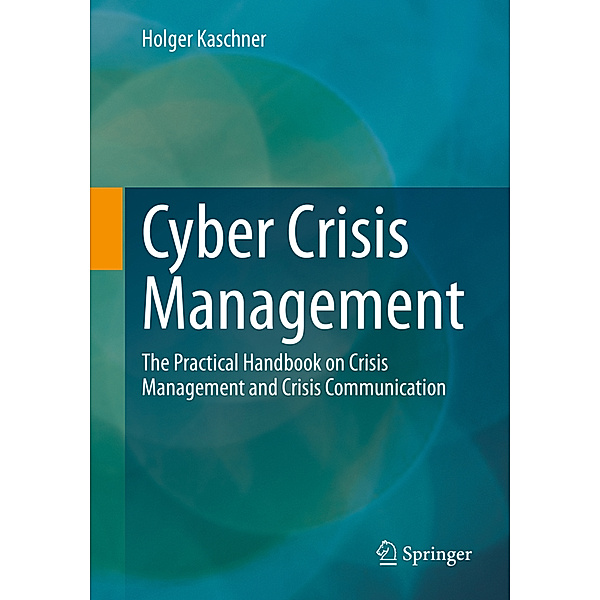 Cyber Crisis Management, Holger Kaschner