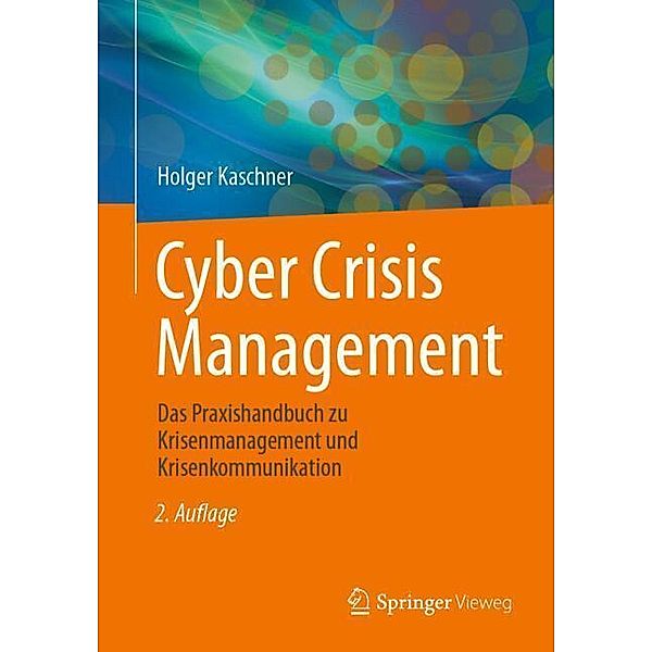 Cyber Crisis Management, Holger Kaschner