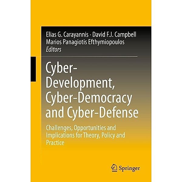 Cyber-Development, Cyber-Democracy and Cyber-Defense