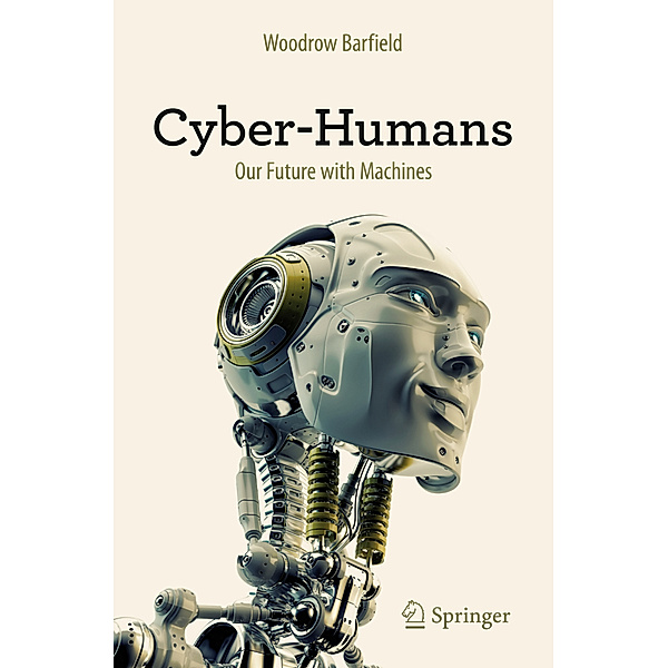 Cyber-Humans, Woodrow Barfield