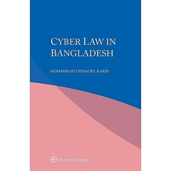 Cyber law in Bangladesh, Mohammad Ershadul Karim