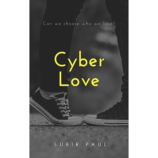 Cyber Love, Subir Paul