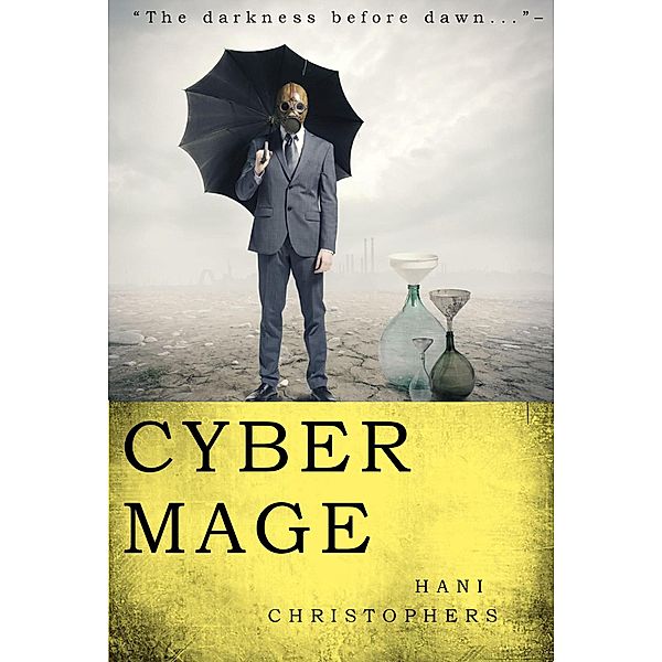 Cyber Mage (The Encrypted Scriptures) / The Encrypted Scriptures, Hani Christophers